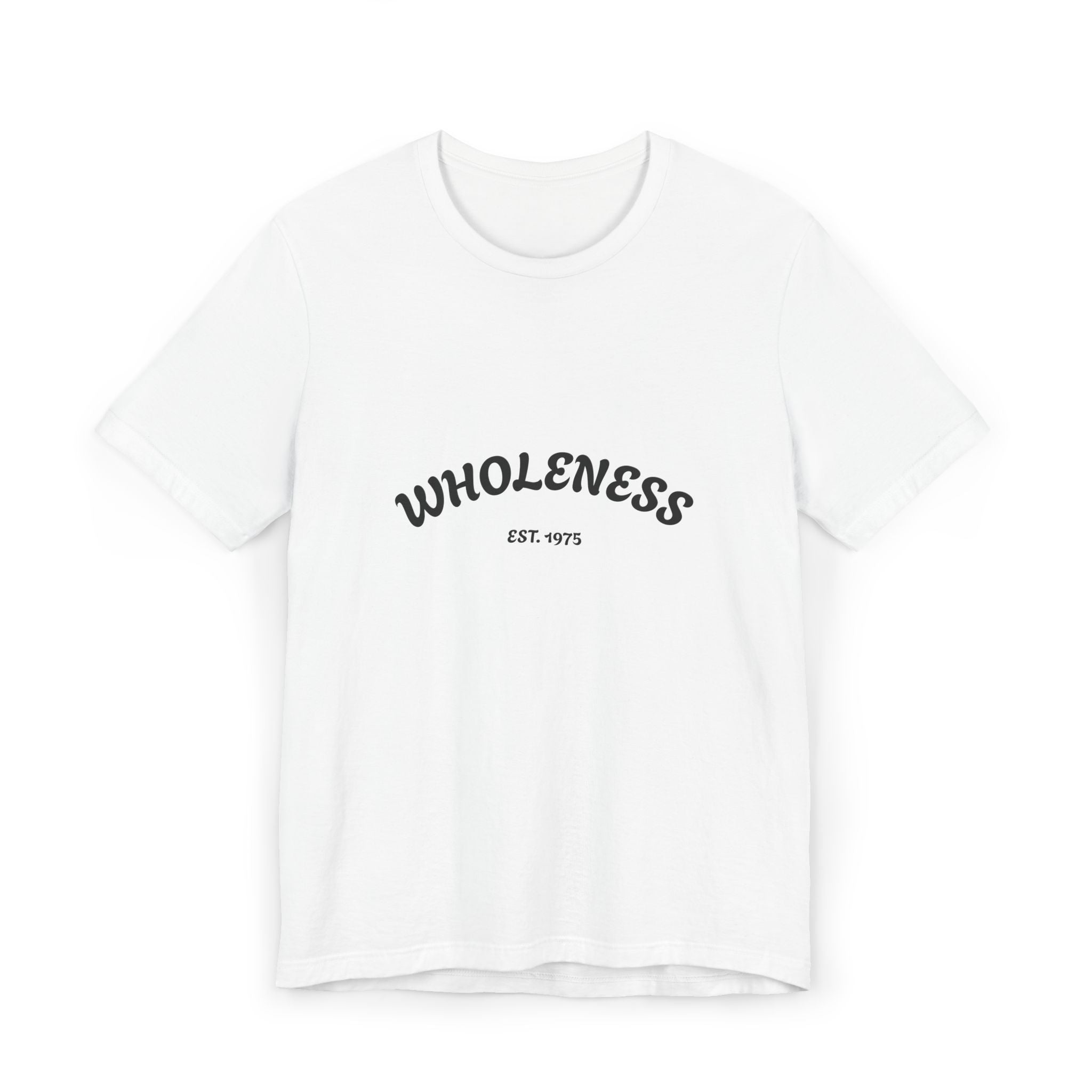 Wholeness Motivational Unisex Tee
