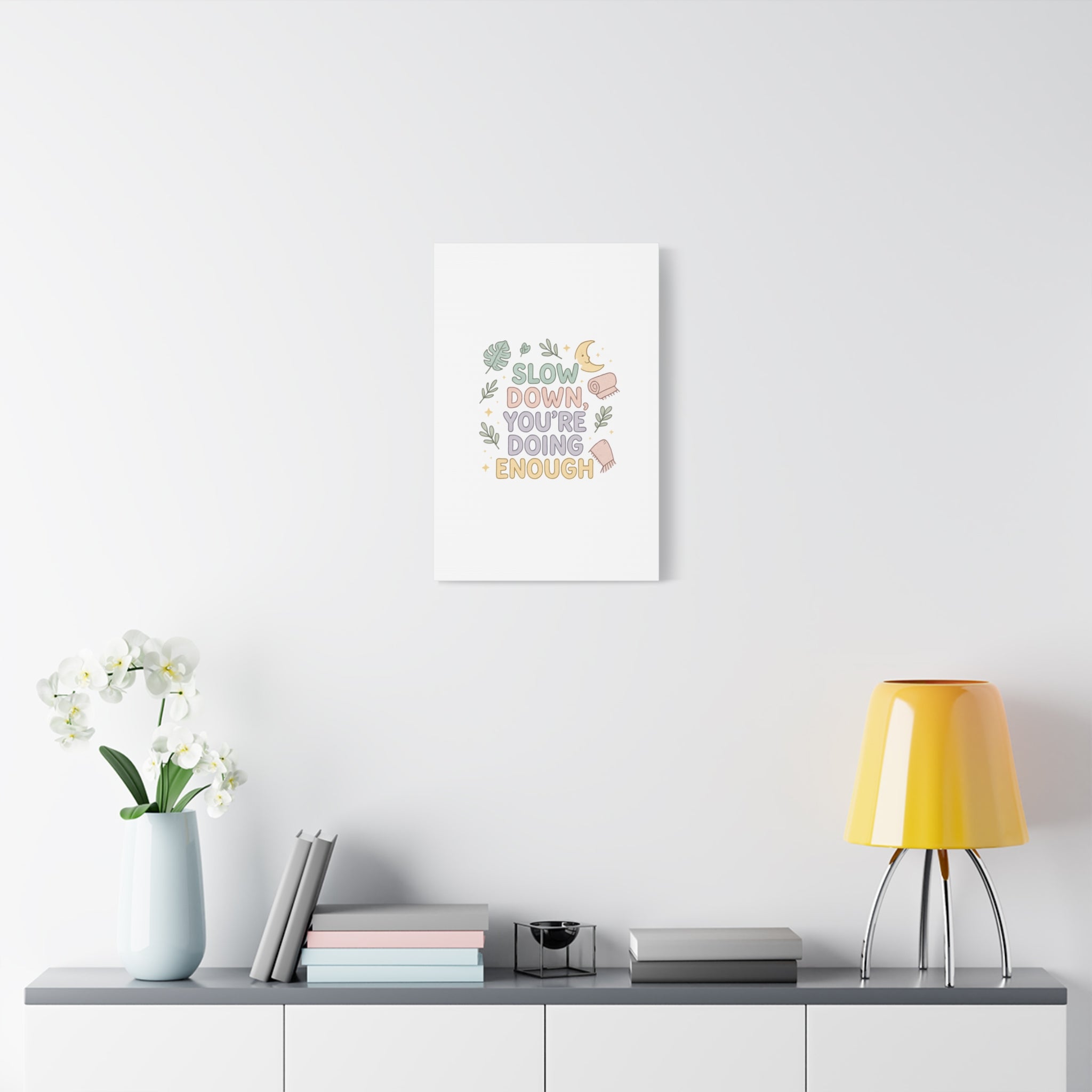 Slow Down You’re Doing Enough Matte Canvas Wall Art | Relaxing Quote Home Decor