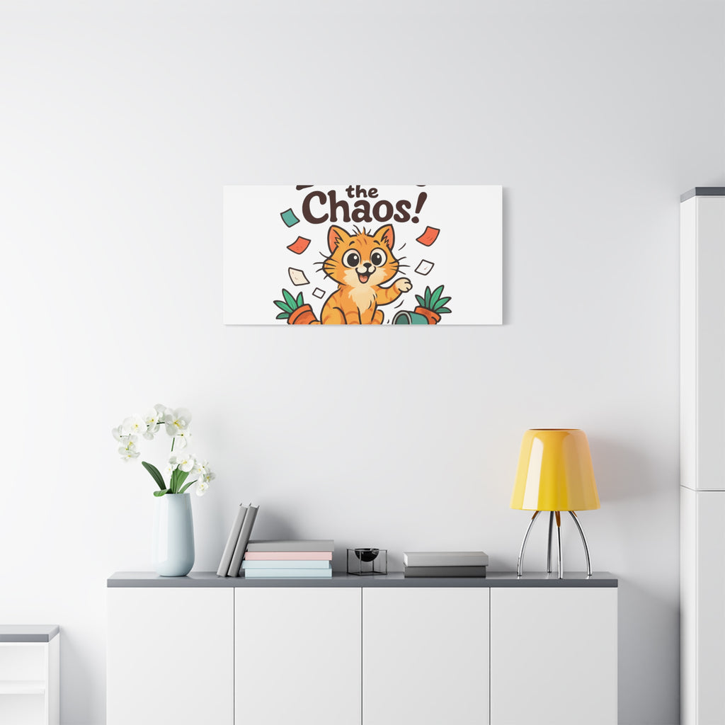 Embrace the Chaos! Cat Canvas | Matte Stretched Wall Art