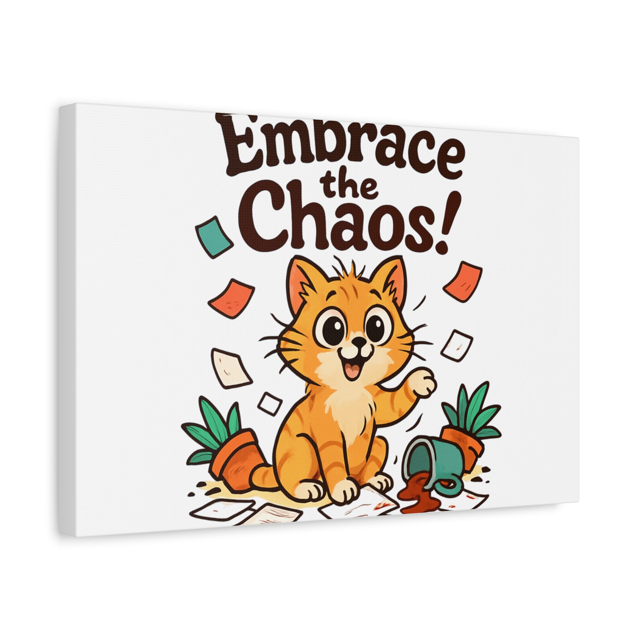 Embrace the Chaos! Cat Canvas | Matte Stretched Wall Art