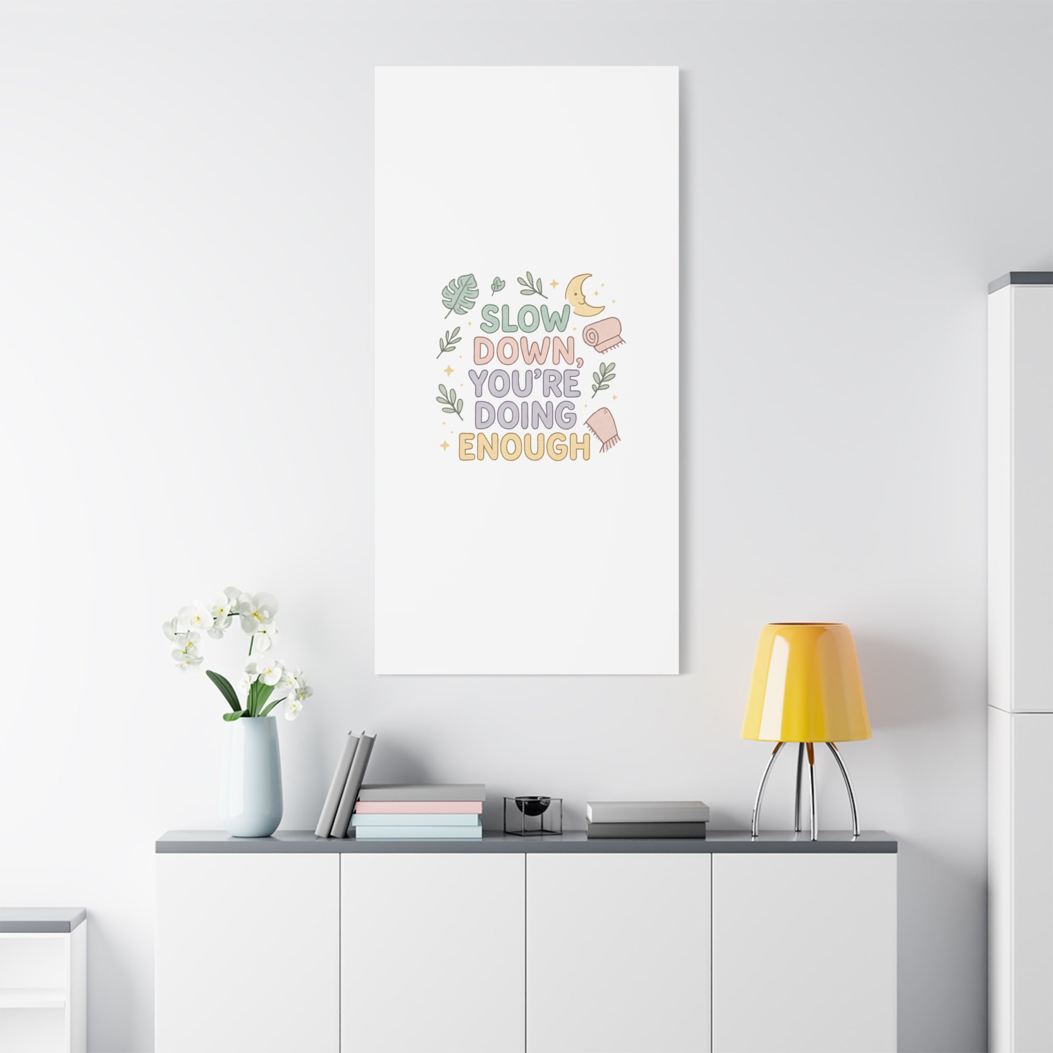 Slow Down You’re Doing Enough Matte Canvas Wall Art | Relaxing Quote Home Decor