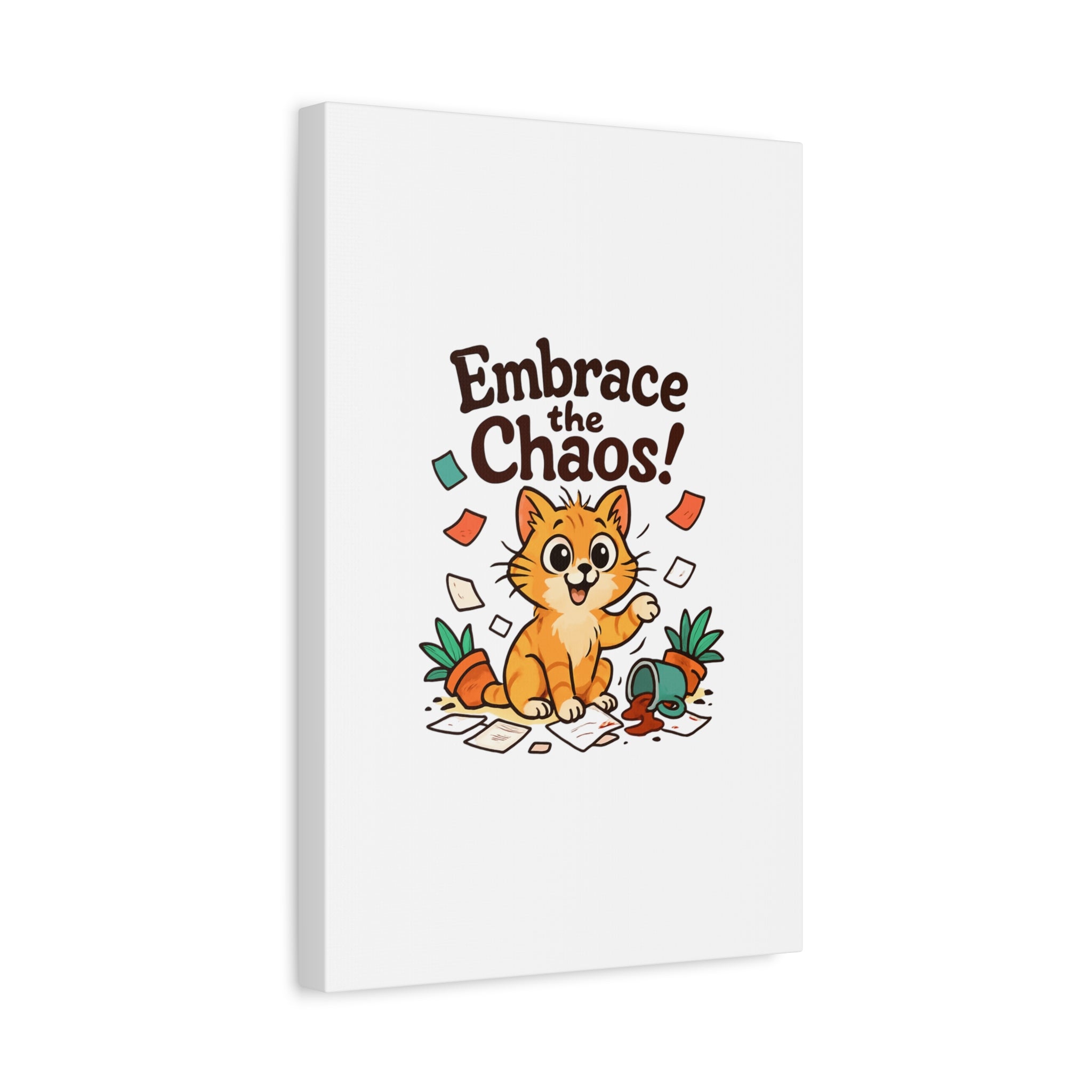 Embrace the Chaos! Cat Canvas | Matte Stretched Wall Art