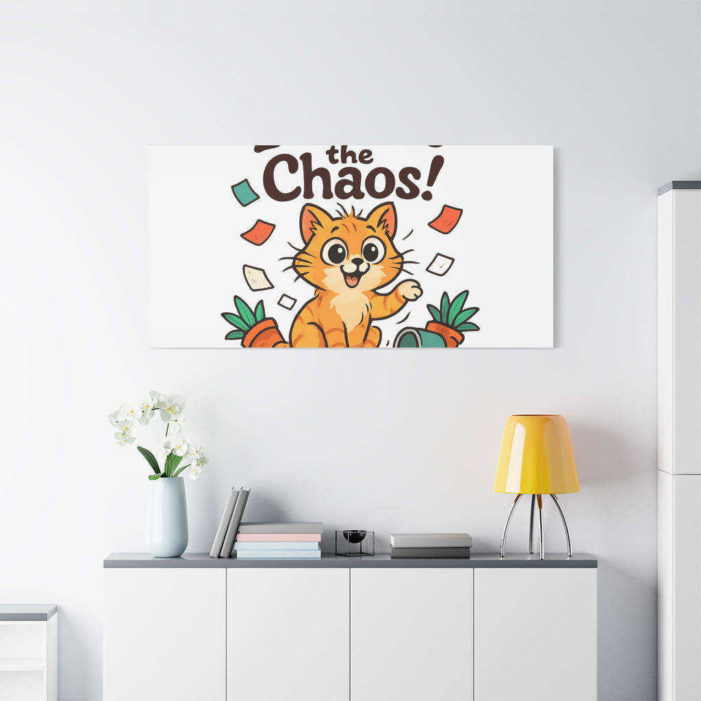 Embrace the Chaos! Cat Canvas | Matte Stretched Wall Art