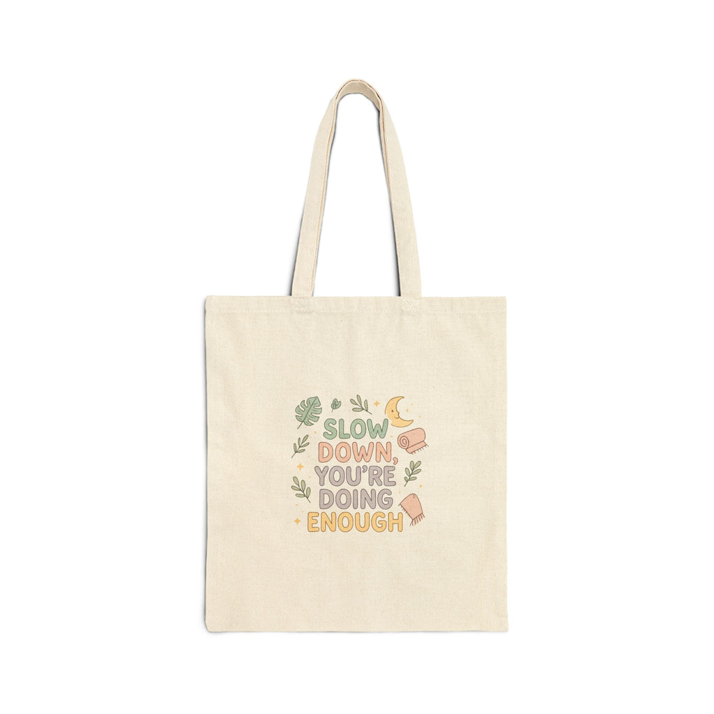 Slow Down You’re Doing Enough tote bag | calming botanical illustration