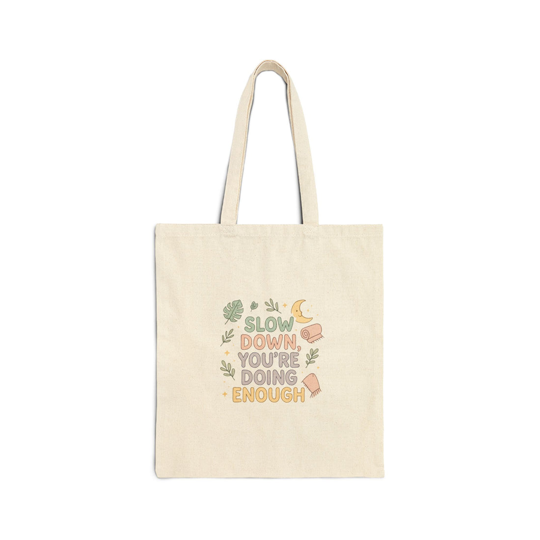 Slow Down You’re Doing Enough tote bag | calming botanical illustration