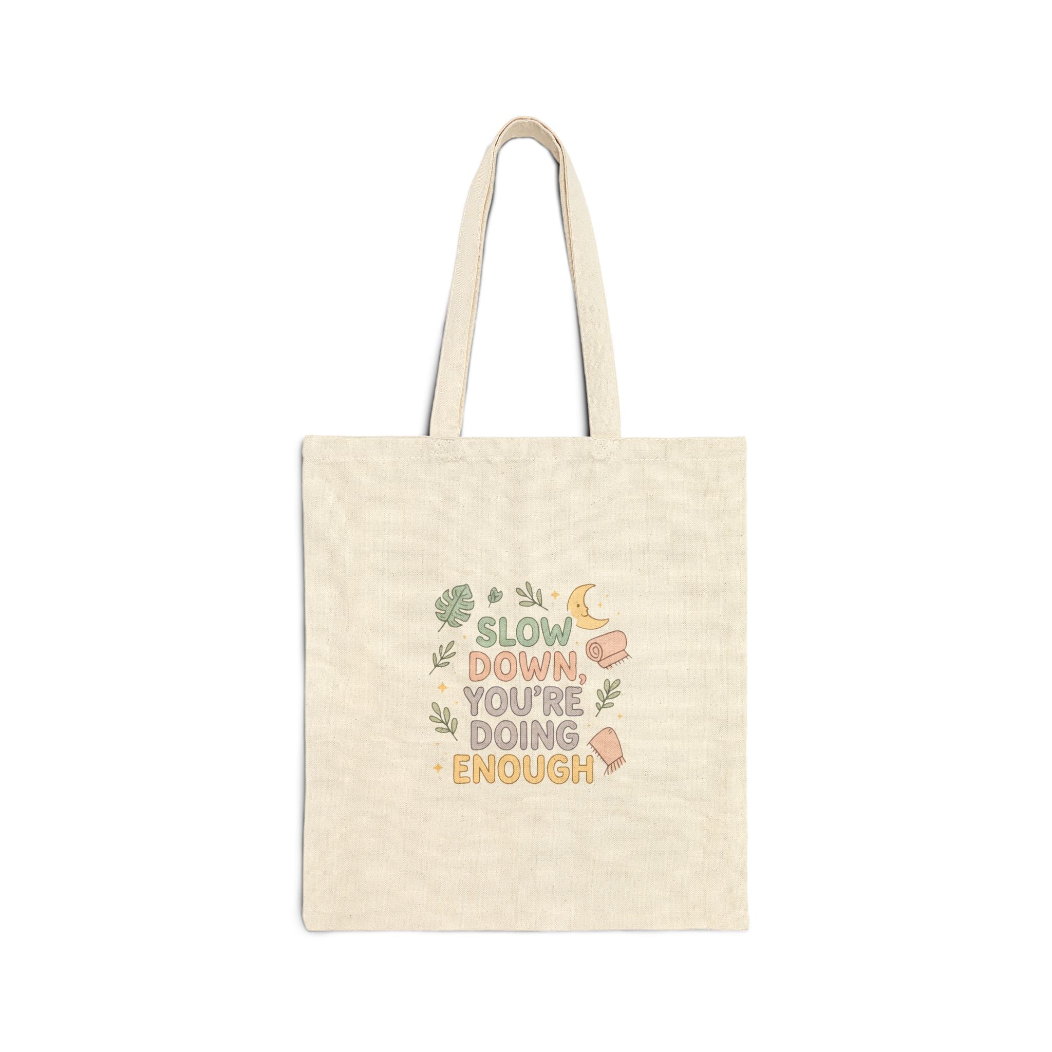 Slow Down You’re Doing Enough tote bag | calming botanical illustration