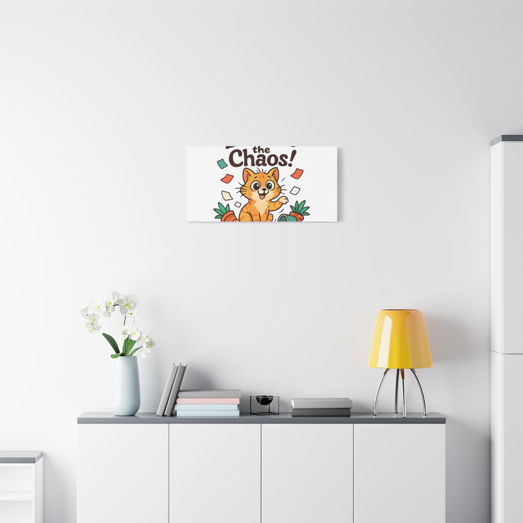 Embrace the Chaos! Cat Canvas | Matte Stretched Wall Art