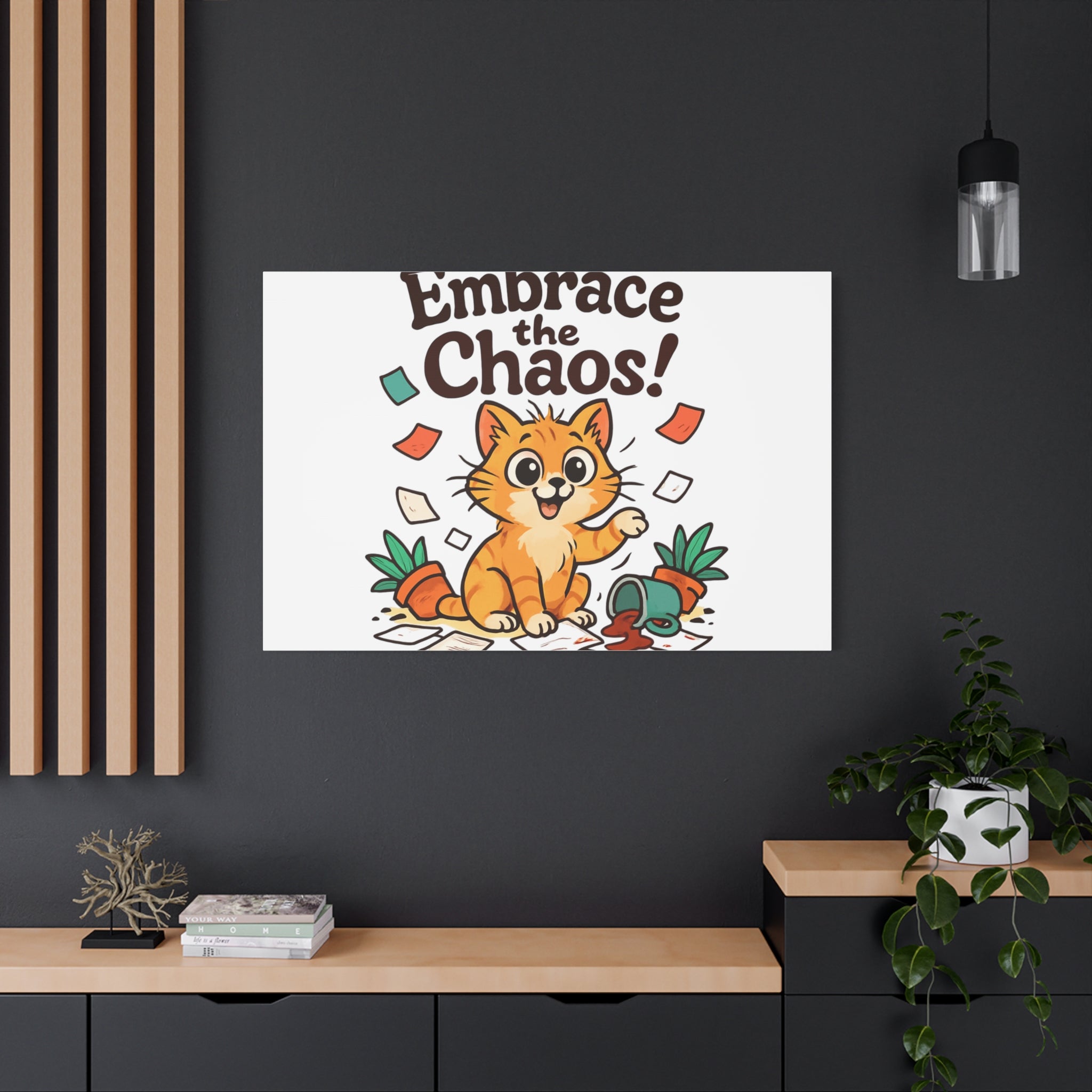 Embrace the Chaos! Cat Canvas | Matte Stretched Wall Art