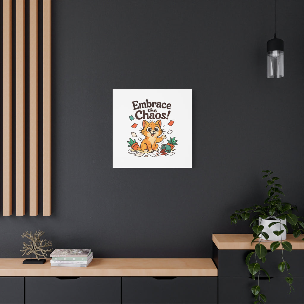 Embrace the Chaos! Cat Canvas | Matte Stretched Wall Art