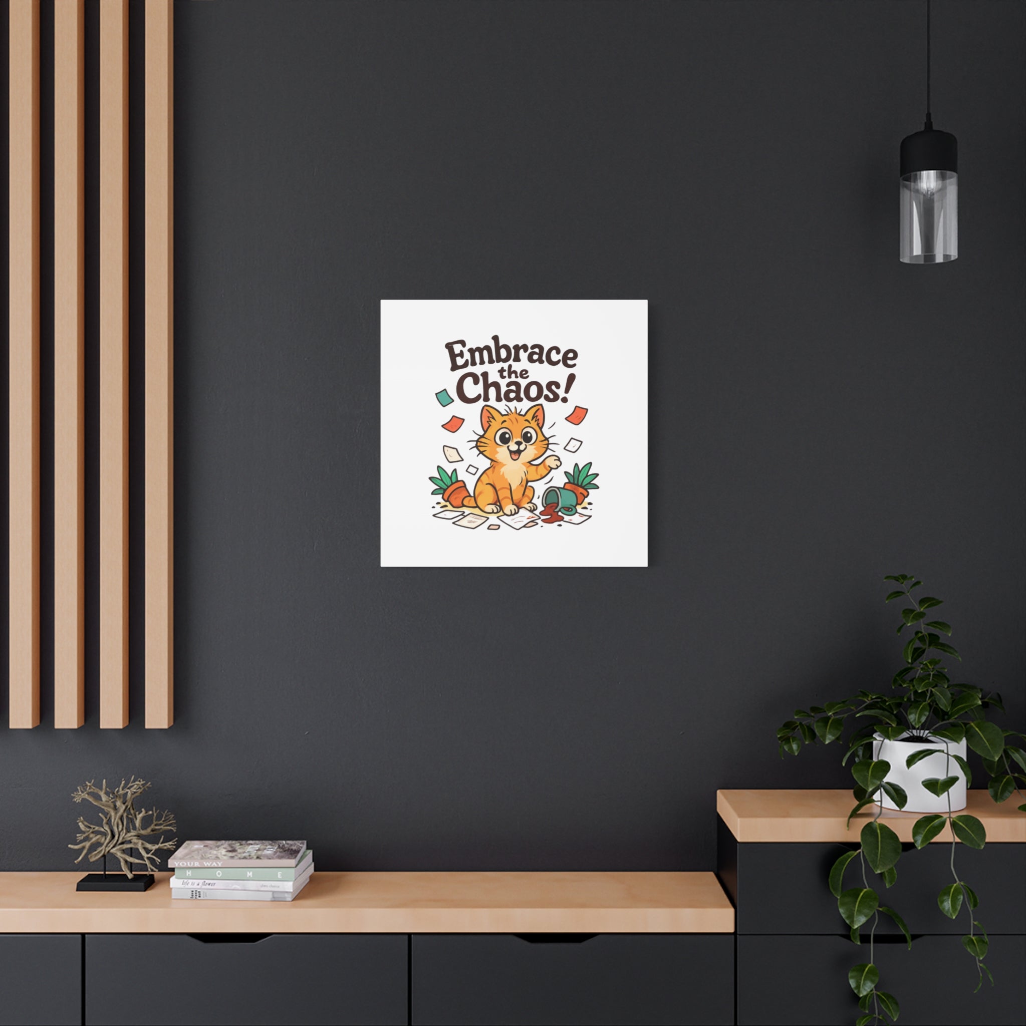 Embrace the Chaos! Cat Canvas | Matte Stretched Wall Art